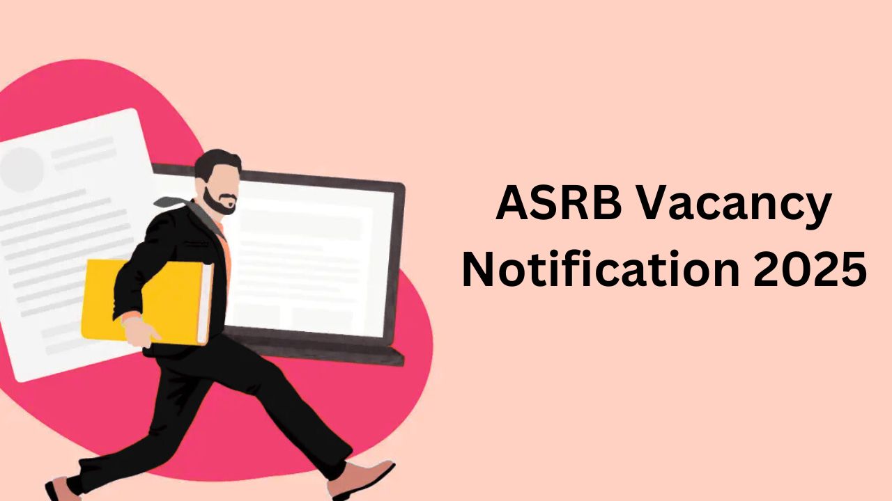 ASRB Vacancy Notification: कृषि वैज्ञानिक भर्ती बोर्ड में 582 पदों पर नौकरी पाने का मौका, जानिए योग्यता और चयन प्रक्रिया  ASRB Vacancy Notification
